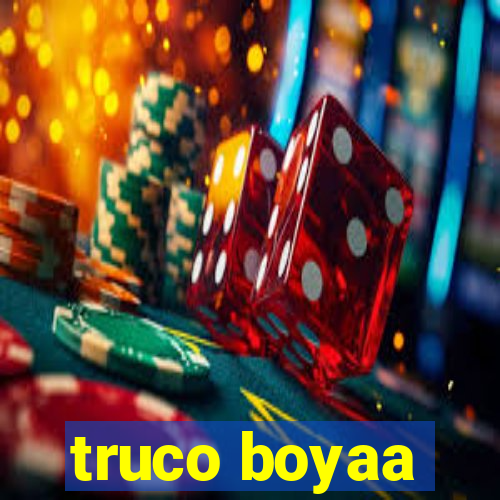 truco boyaa